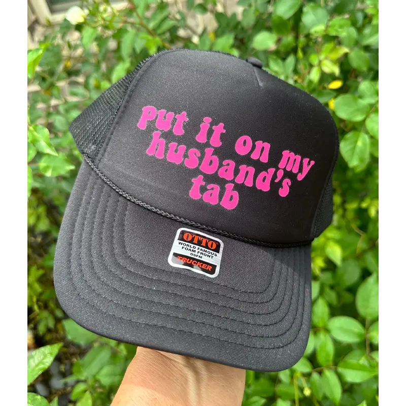 Put It On My Husband's Tab DTF Printed Black Trucker Hat