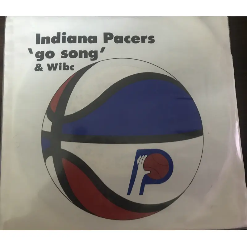 Indiana Pacers "Go Song" & WIBC 45 RPM Record with Sleeve