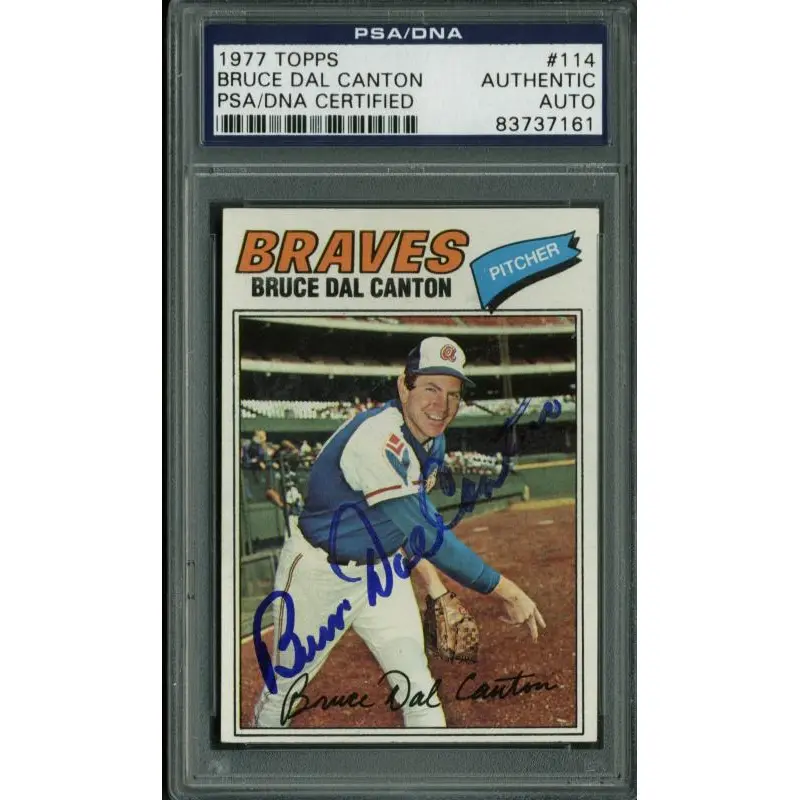 Braves Bruce Dal Canton Authentic Signed Card 1977 Topps #114 PSA/DNA Slabbed