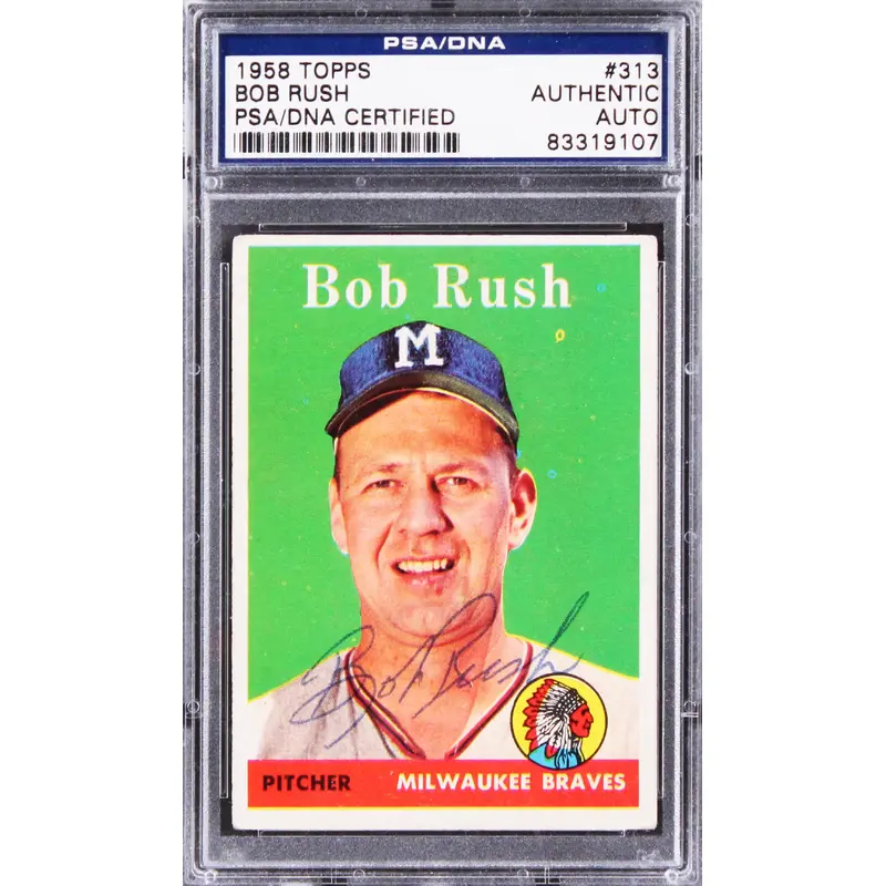 Braves Bob Rush Authentic Signed 1958 Topps #313 Card Autographed PSA/DNA Slab