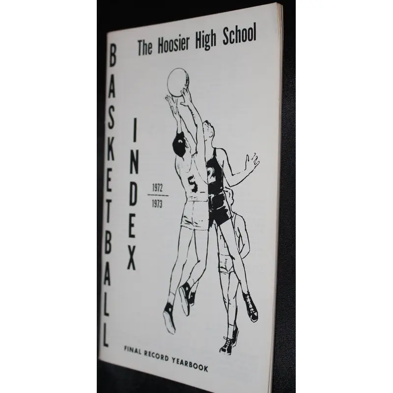 1972-73 Hoosier High School Basketball Index Final Record Yearbook