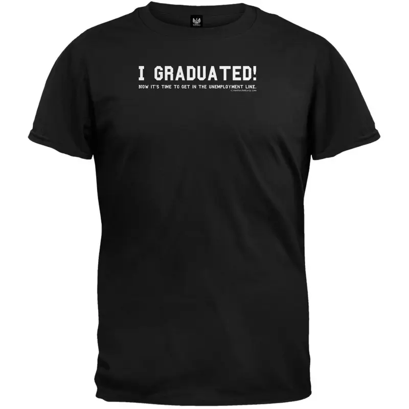 I Graduated - Unemployment Line T-Shirt